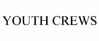 YOUTH CREWS
