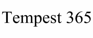 TEMPEST 365