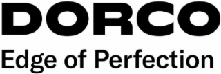 DORCO EDGE OF PERFECTION