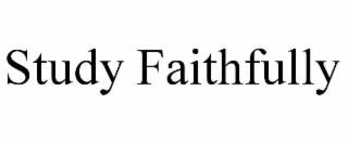 STUDY FAITHFULLY