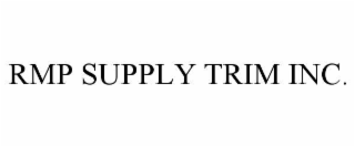 RMP SUPPLY TRIM INC.