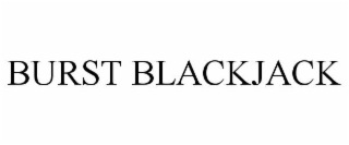 BURST BLACKJACK