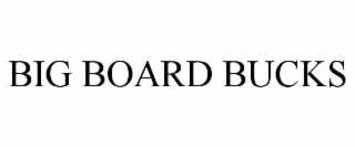 BIG BOARD BUCKS
