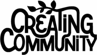 CREATING COMMUNITY