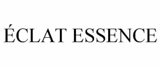 ÉCLAT ESSENCE