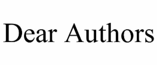 DEAR AUTHORS