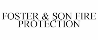 FOSTER & SON FIRE PROTECTION