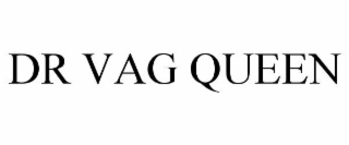 DR VAG QUEEN