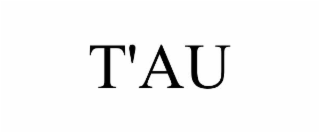 T'AU