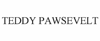TEDDY PAWSEVELT