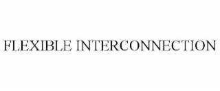 FLEXIBLE INTERCONNECTION