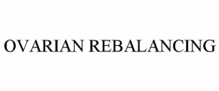 OVARIAN REBALANCING
