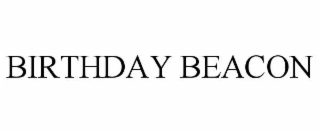 BIRTHDAY BEACON