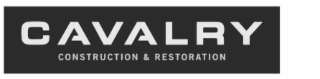 CAVALRY CONSTRUCTION & RESTORATION