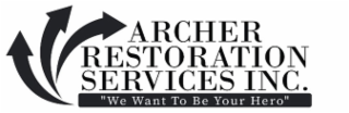ARCHER RESTORATION SERVICES INC. "WE WANT TO BE YOUR HERO"