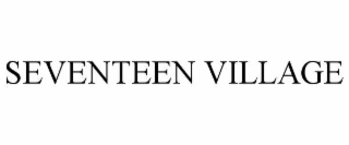 SEVENTEEN VILLAGE