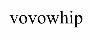 VOVOWHIP