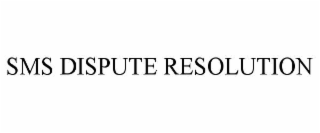 SMS DISPUTE RESOLUTION