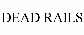 DEAD RAILS
