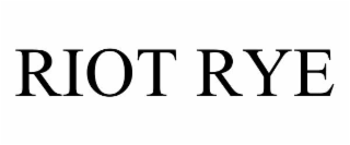 RIOT RYE