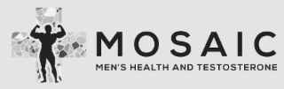 MOSAIC MEN'S HEALTH AND TESTOSTERONE