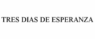 TRES DIAS DE ESPERANZA