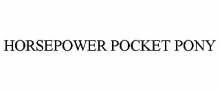 HORSEPOWER POCKET PONY