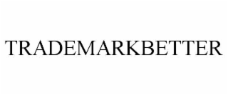 TRADEMARKBETTER