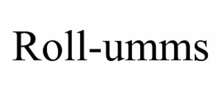 ROLL-UMMS