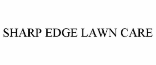 SHARP EDGE LAWN CARE