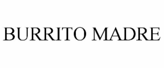 BURRITO MADRE