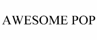 AWESOME POP