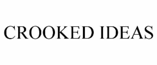 CROOKED IDEAS
