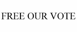 FREE OUR VOTE