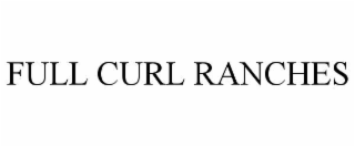 FULL CURL RANCHES