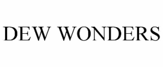DEW WONDERS