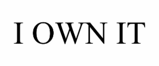 I OWN IT