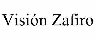 VISIÓN ZAFIRO