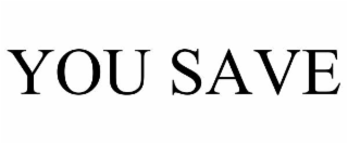 YOU SAVE