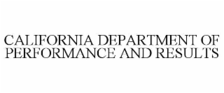CALIFORNIA DEPARTMENT OF PERFORMANCE AND RESULTS