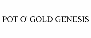 POT O' GOLD GENESIS