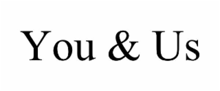 YOU & US