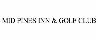MID PINES INN & GOLF CLUB