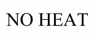 NO HEAT