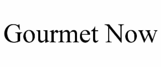 GOURMET NOW