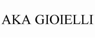 AKA GIOIELLI