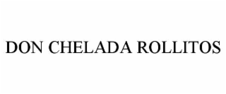 DON CHELADA ROLLITOS