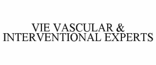 VIE VASCULAR & INTERVENTIONAL EXPERTS
