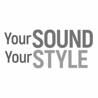 YOUR SOUND YOUR STYLE
