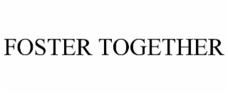 FOSTER TOGETHER